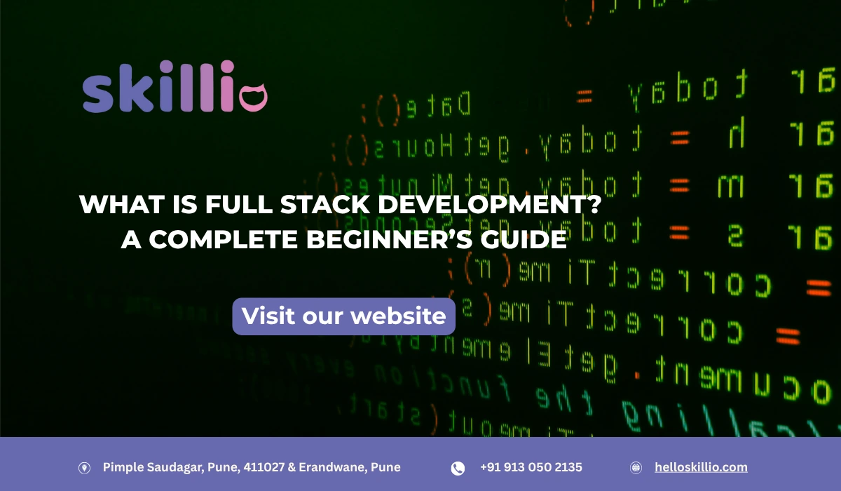 What Is Full Stack Development? A Complete Beginner’s Guide